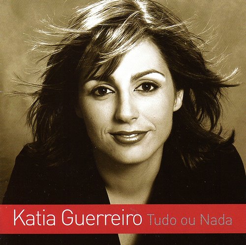 katia guerreiro 卡佳·盖蕾罗 -《tudo ou nada》[mp3!